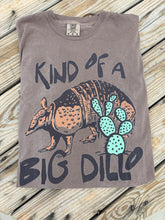 Load image into Gallery viewer, Kind of a Big Dillo Tee
