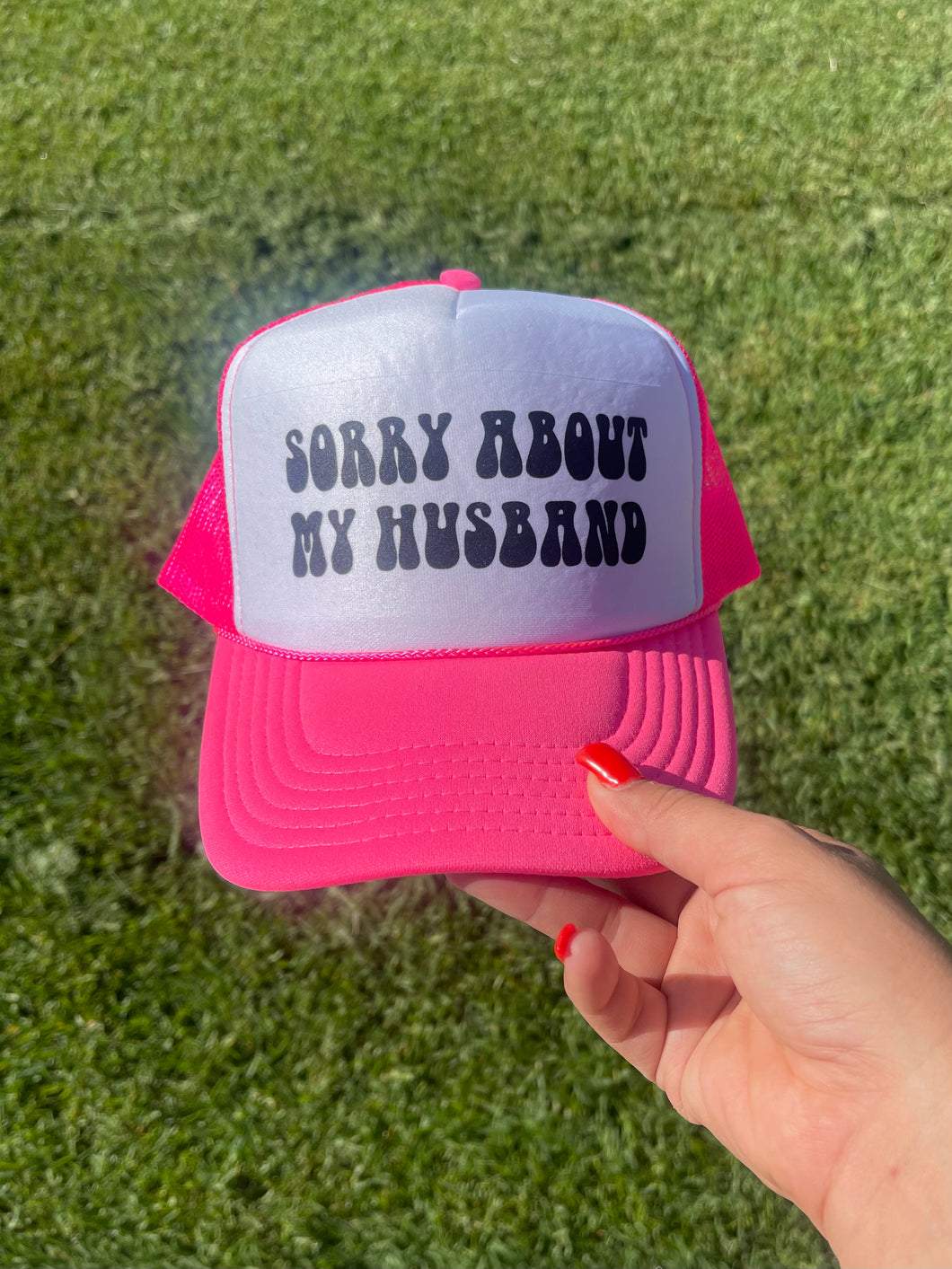 Sorry About My Husband Trucker Hat